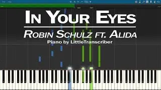 Robin Schulz ft. Alida - In Your Eyes (Piano Cover) Synthesia Tutorial by LittleTranscriber