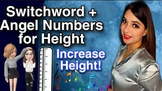 SWITCHWORD AND ANGEL NUMBER TO INCREASE HEIGHT-HEIGHT GROWTH-LAW OF ATTRACTION