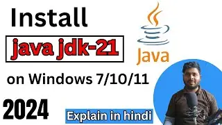 how to install java jdk21 on window 10 | 11 in 2024 