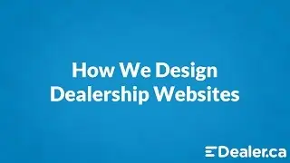 How We Design Dealership Websites