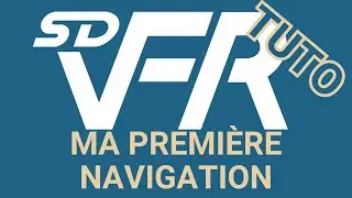 SDVFR Next - Ma premi&egrave;re navigation