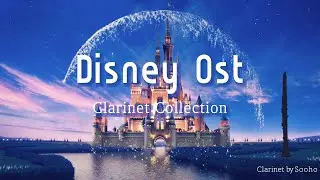 Disney Ost Best Clarinet Relaxing music 디즈니 클라리넷 공부할때 좋은음악