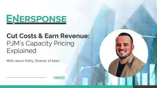 Cut Costs & Earn Revenue: PJM&rsquo;s Capacity Pricing Explained