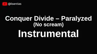 Conquer Divide &ndash; Paralyzed | Instrumental