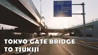 Tokyo Gate Bridge to Tsukiji 4K Japan Evening Drive
