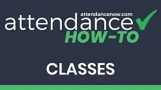 Attendance Now - Classes
