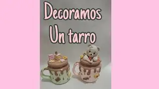 Decoramos un tarro🧸 con porcelana fr&iacute;a