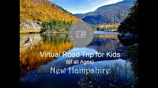 Virtual Road Trip | New Hampshire | Cernys' Journeys | Conway & White Mountains