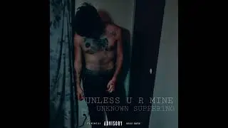 UNKNOWN SUFFERING - Unless U R Mine (OFFICIAL AUDIO)