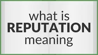 Reputation | meaning of Reputation