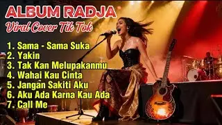 ALBUM RADJA COVER VIRAL TIKTOK TERBARU