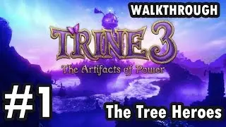 Trine 3: The Artifacts of Power - The Tree Heroes - Pontius - Part 1/8 (Walkthrough)