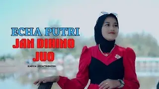 ECHA PUTRI // JAN DIHIHO JUO ( Official Musik Video )