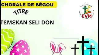 chorale de Ségou tɛmɛkan seli don 
