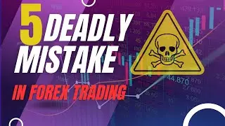 Forex Fails: 5 Deadly Trading Mistakes You Can't Afford to Make!