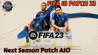FIFA 18 NEW Season Patch 23 || Full Kits Customized to Current Season || #fifa18newkits2023
