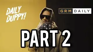 Digga D - Daily Duppy - Part 2