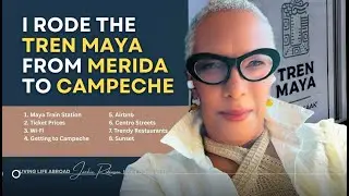 Getting to Campeche by Mayan Train All about the Train Ride and Campeche