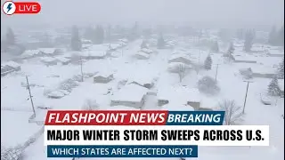 Major Winter Storm Sweeps Across the U.S.  Which States Are Affected Next?