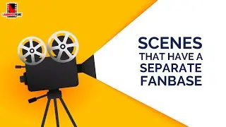 Scenes that have a separate fanbase | Landmarc Films