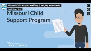 Missouri Child Support Program: How do I change my child support court order?