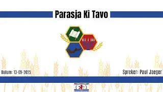 Shabbat 13 september | Parasja Ki Tavo | Paul Jaeger | Messiaanse Gemeente Zeeland