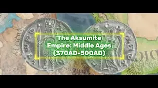 The Aksumite Empire's Middle Age (360AD-500AD)