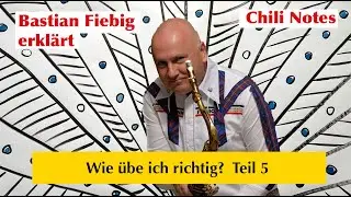 Bastian Fiebig: Wie übe ich richtig? Teil 5