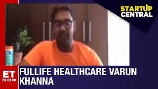 Rakesh Jhunjhunwala & Sixth Sense Ventures Backs Fullife | Varun Khanna Startup Central