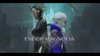 [終結者瑪格諾莉亞：霧中綻放] 終結者莉莉的續作~! ENDER MAGNOLIA: Bloom in the Mist