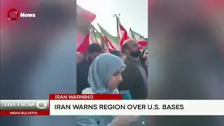 Iran warns: US bases in region will be targeted if provoked