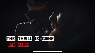 Clipe oficial - The Thrill Is Gone - Red Alien