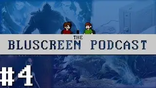 The BluScreen Podcast - #4 - Prepare To Sleep Edition
