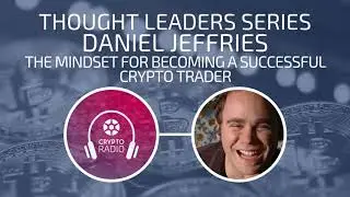 Daniel Jeffries - The Mindset for Becoming a Successful Crypto Trader