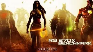 Injustice on R9 270X 2GB + FX 8120 BE (Max Out Settings) HD 1280 x 768