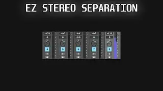 Easy Stereo Separation Tricks