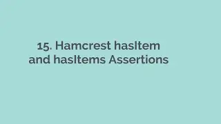 15. Hamcrest hasItem and hasItems Assertions.Rest Assured, API Automation, API Automation Playlist