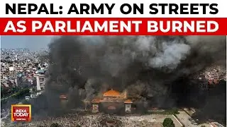 Nepal Crisis News : Army Deployed After Protesters Burn Parliament; Chief Meets Gen Z | India Today