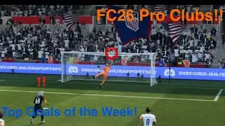 FC26 Pro Clubs Top Goals of the Week! Episode 2