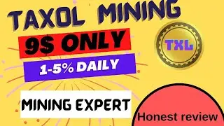 #TAXOL MINING HUB #TAXOL EXCHANGE #makemoneyonline #earningnews