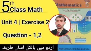 5th Class Math Unit 4 Exercise 2 Question 1 & 2 Complete | 5th Class Math Unit 4 Ex 2 Q1 Q2 