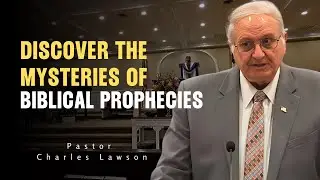 Charles Lawson Sermons - Biblical Prophecies About Humanity In 2025