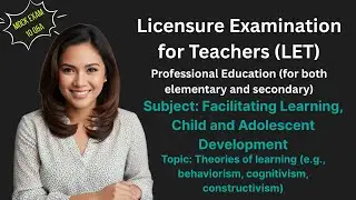 LET Prof. Edu: Theories of Learning - Behaviorism, Cognitivism, Constructivism (10 Q&A Mock Exam)