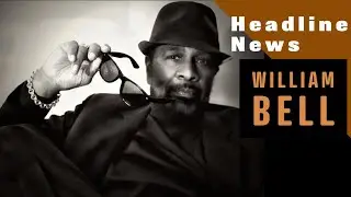 William Bell - Headline News (1985)