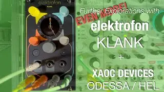 EVEN MORE! Explorations with Elektrofon Klang + Xaoc  Devices  Odessa / Hel