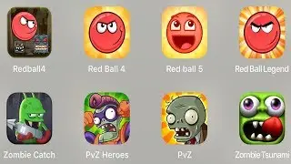 BRed Ball,Red Ball 4,Red Ball 5,Red Ball Legend,Zombie Catcher,PVZ Heroes,PVZ,Zombie Tsunami