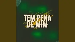 Tem Pena de Mim (Remix)