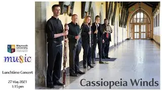 Maynooth Music Lunchtime Concert - Cassiopeia Winds