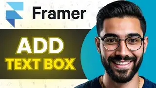 How To Add Text Box In Framer (Full Guide)