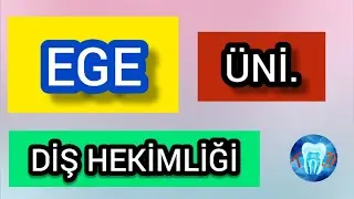 EGE Üniversitesi Diş Hekimliği Fakültesi Tanıtım GÜNCEL